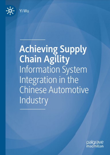 Book cover: Achieving supply chain agility: information system integration in the Chinese automotive industry