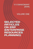 Book cover: Selected articles on enterprise resources planning (ERP) : volume I