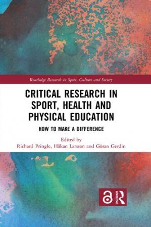 Book cover: Critical research in sport, health and physical education : how to make a difference