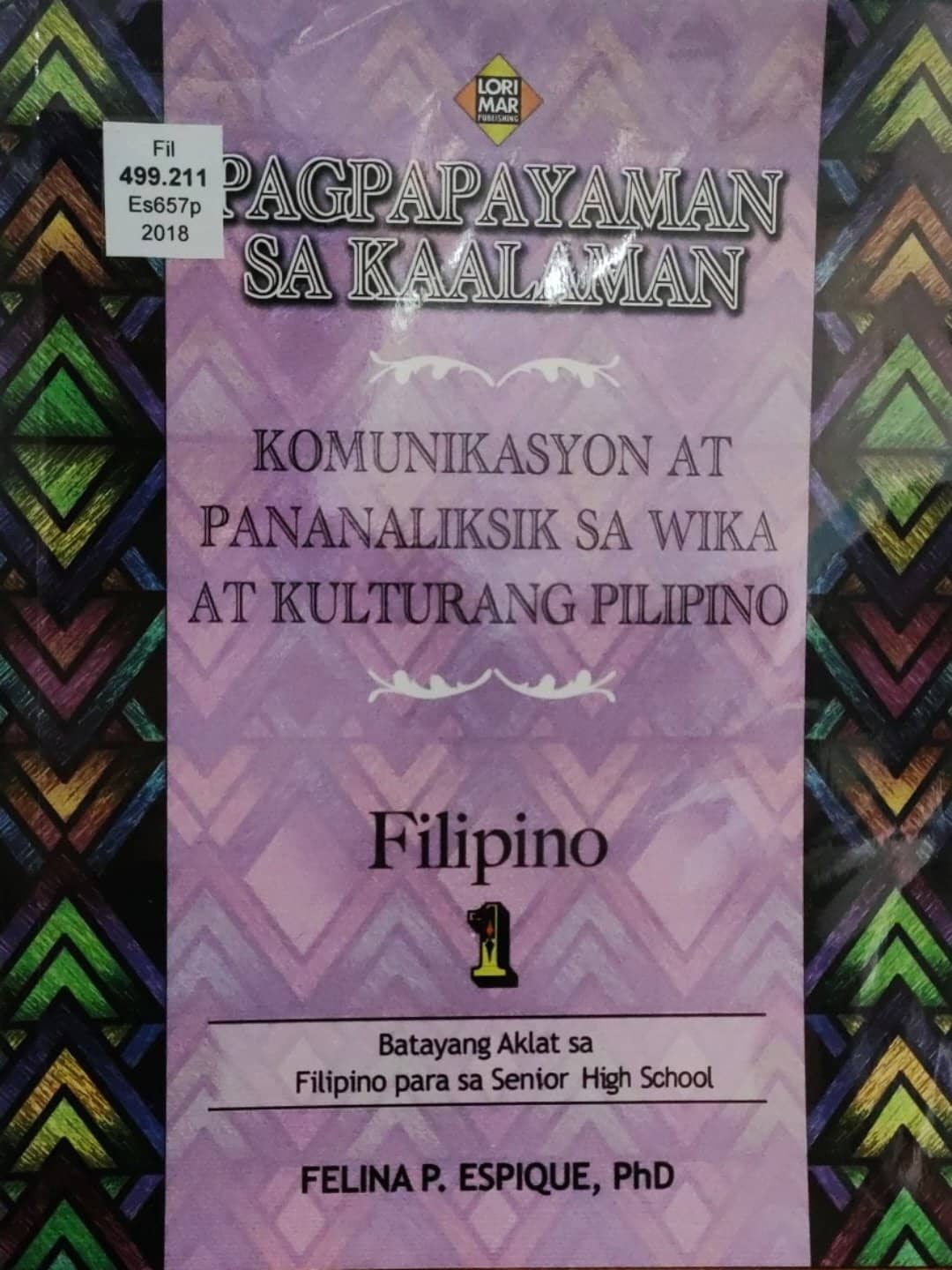 Book cover: Pagpapayaman sa kaalaman: komunikasyon at pananaliksik sa wika at kulturang Pilipino: Filipino 1