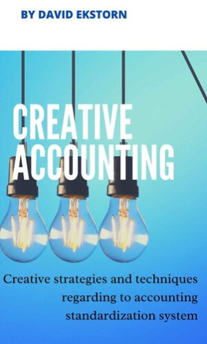 Book cover: Accounting creative : creative strategies and techniques regarding to accounting standardization system