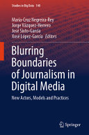 Book cover: Blurring boundaries of journalism in digital media : new actors, models and practices