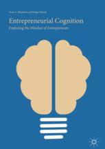 Book cover: Entrepreneurial cognition : exploring the mindset of entrepreneurs