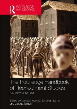 Book cover: The Routledge handbook of reenactment studies