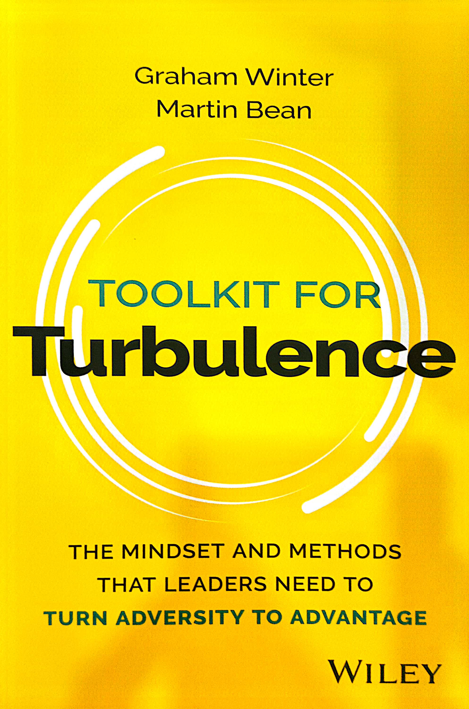 Book cover: Toolkit for turbulence : the mindset and methods that leaders need to turn adversity to advantage