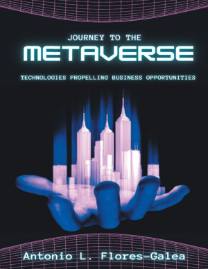 Book cover: Journey to the Metaverse : technologies propelling business opportunities