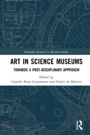Book cover: Art in science museums : towards a post-disciplinary approach