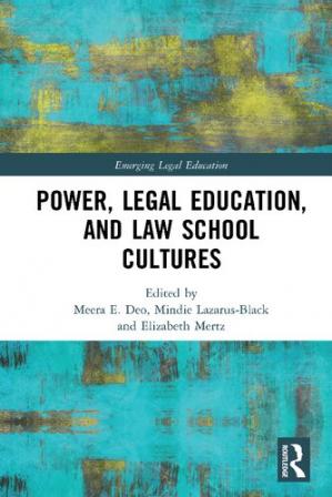 Book cover: Power, legal education, and law school cultures