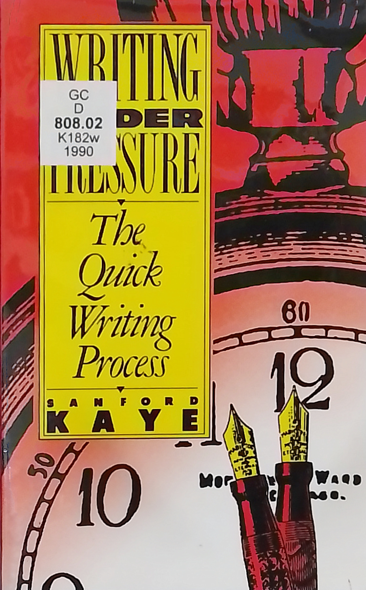 Book cover: Writing under pressure : the quick writing process.
