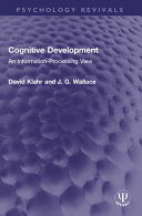 Book cover: Cognitive development : an information – processing view