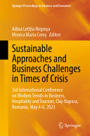 Book cover: Sustainable approaches and business challenges in times of crisis : 3rd international conference on modern trends in business, hospitality and tourism, Cluj-Napoca, Romania, may 4–6, 2023
