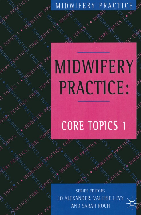 Book cover: Midwifery practice : core topics 1