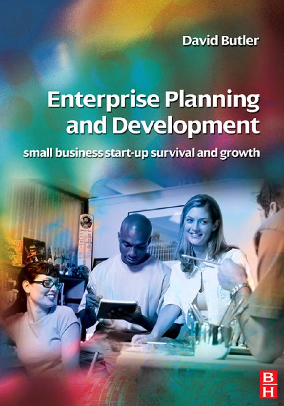 Book cover: Enterprise planning and development : small business start-up, survival and development