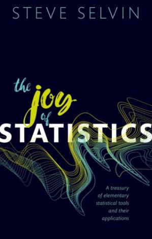 Book cover: The Joy of statistics : a treasury of elementary statistical tools and their applications