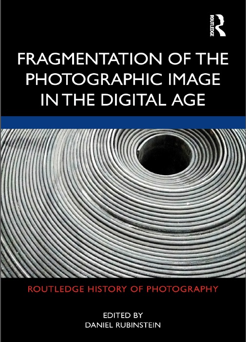 Book cover: Fragmentation of the photographic image in the digital age.