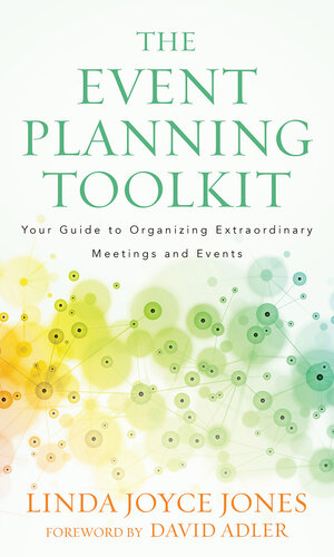 Book cover: The Event planning toolkit : your guide to organizing extraordinary meetings and events