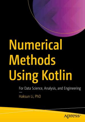 Book cover: Numerical methods using kotlin : for data science, analysis, and engineering