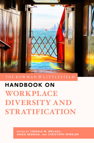 Book cover: The Rowman & littlefield handbook on workplace diversity and stratification