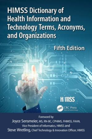 Book cover: HIMSS dictionary of health information and technology terms, acronyms and organizations