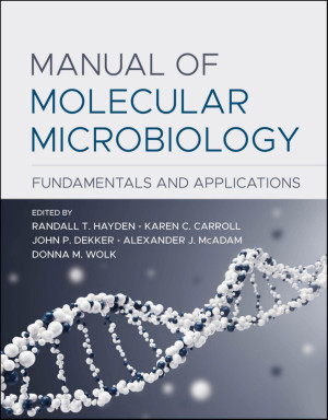 Book cover: Manual of molecular microbiology : fundamentals and applications