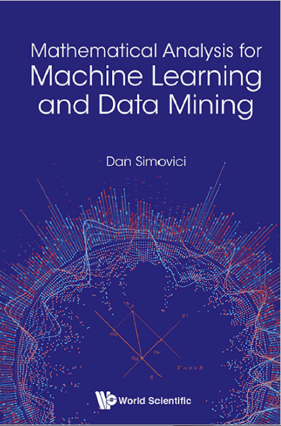 Book cover: Mathematical analysis for machine learning and data mining
