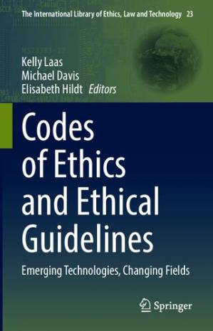 Book cover: Codes of ethics and ethical guidelines : emerging technologies, changing fields