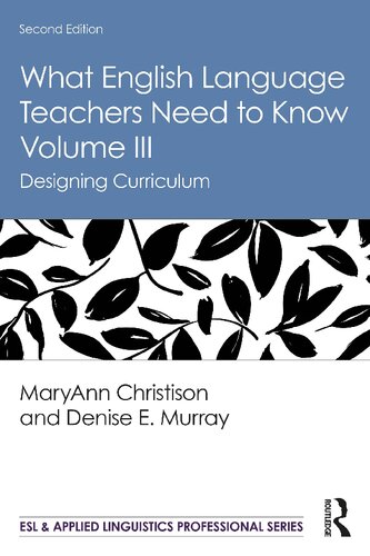 Book cover: What english language teachers need to know volume III : designing curriculum.