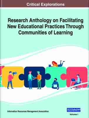 Book cover: Research anthology on facilitating new educational practices through communities of learning.