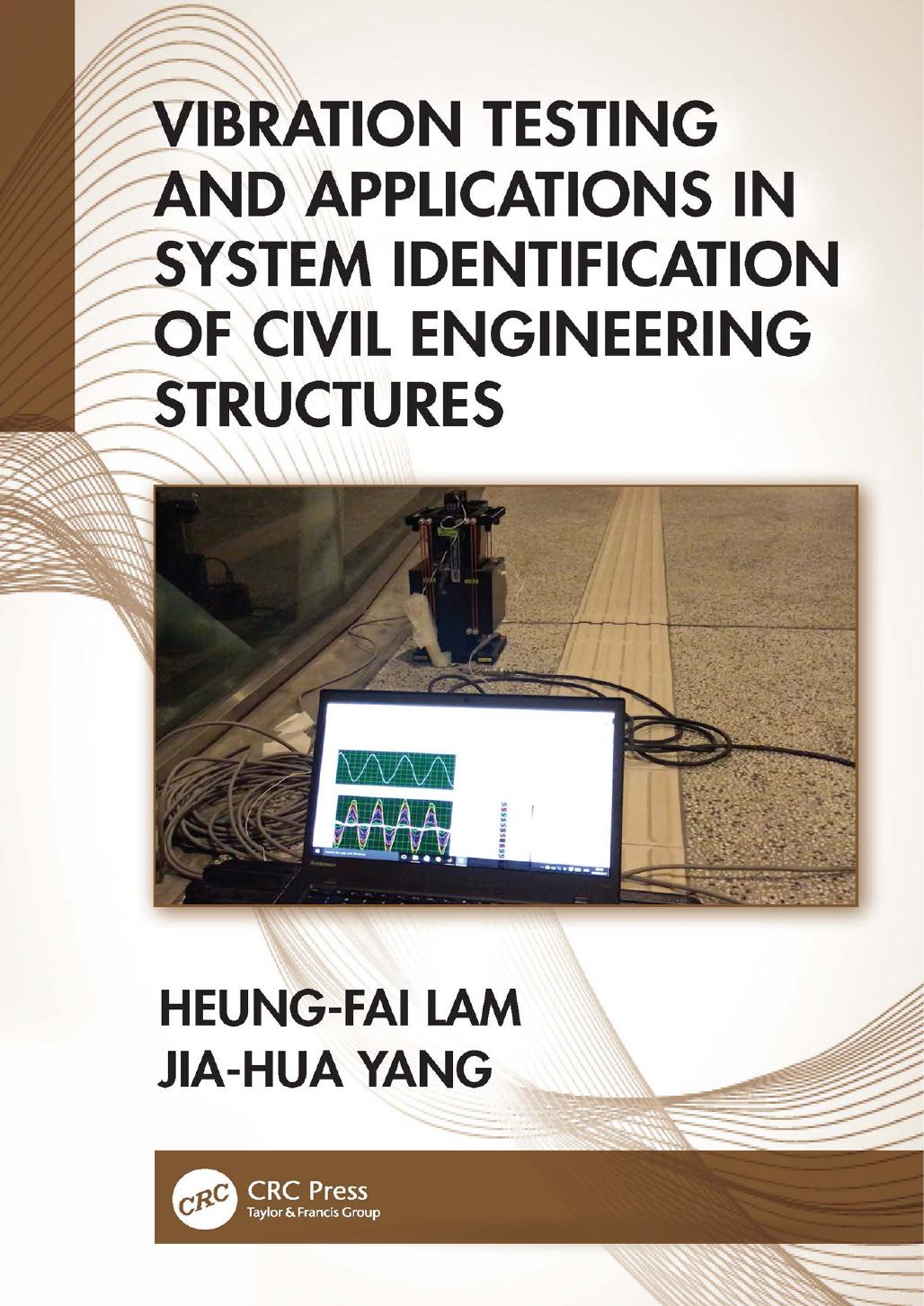 Book cover: Vibration Testing and Applications in System Identification of Civil Engineering Structures