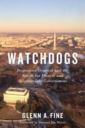 Book cover: Watchdogs : inspectors general and the battle for honest and accountable government