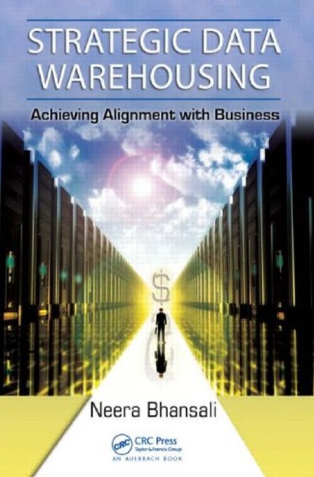 Book cover: Strategic data warehousing : achieving alignment with business