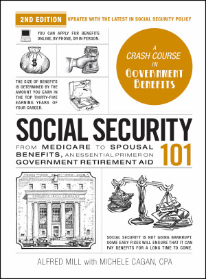 Book cover: Social security 101, 2nd edition from medicare to spousal benefits, an essential primer on government retirement aid