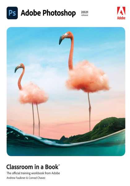 Book cover: Adobe Photoshop 2021 release: classroom in a book.
