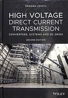 Book cover: High voltage direct current transmission : converters, systems and dc grids