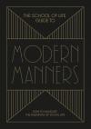 Book cover: The School of life guide to modern manners : 20 skills to navigate the dilemmas of social life