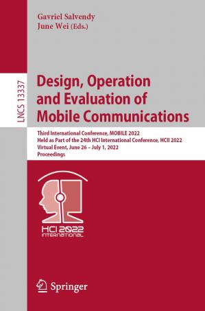 Book cover: Design, operation and evaluation of mobile communications : third international conference, MOBILE 2022 held as part of the 24th HCI International Conference, HCII 2022, Virtual event, June 26-July 1, 2022 proceedings