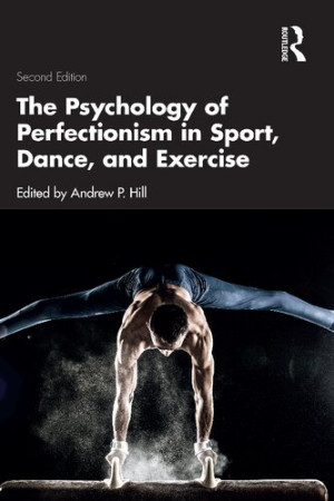 Book cover: The Psychology of perfectionism in sport, dance, and exercise