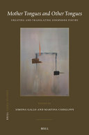 Book cover: Mother tongues and other tongues : creating and translating sinophone poetry