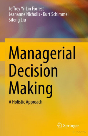 Book cover: Managerial decision making : a holistic approach