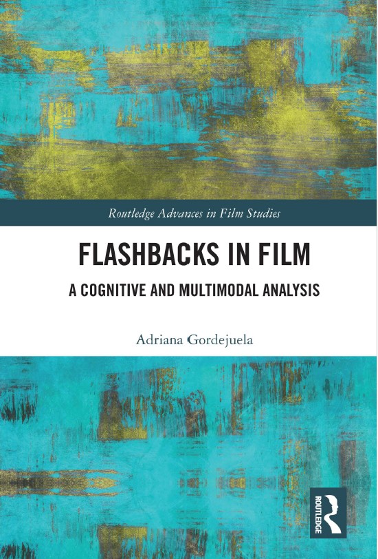 Book cover: Flashbacks in film : a cognitive and multimodal analysis