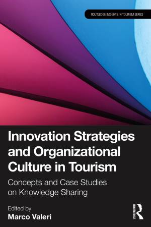 Book cover: Innovation strategies and organizational culture in tourism : concepts and case studies on knowledge sharing
