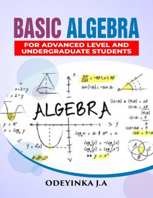 Book cover: Basic algebra for advanced level and undergraduate students