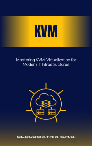 Book cover: Mastering kvm: virtualization for modern it infrastructures