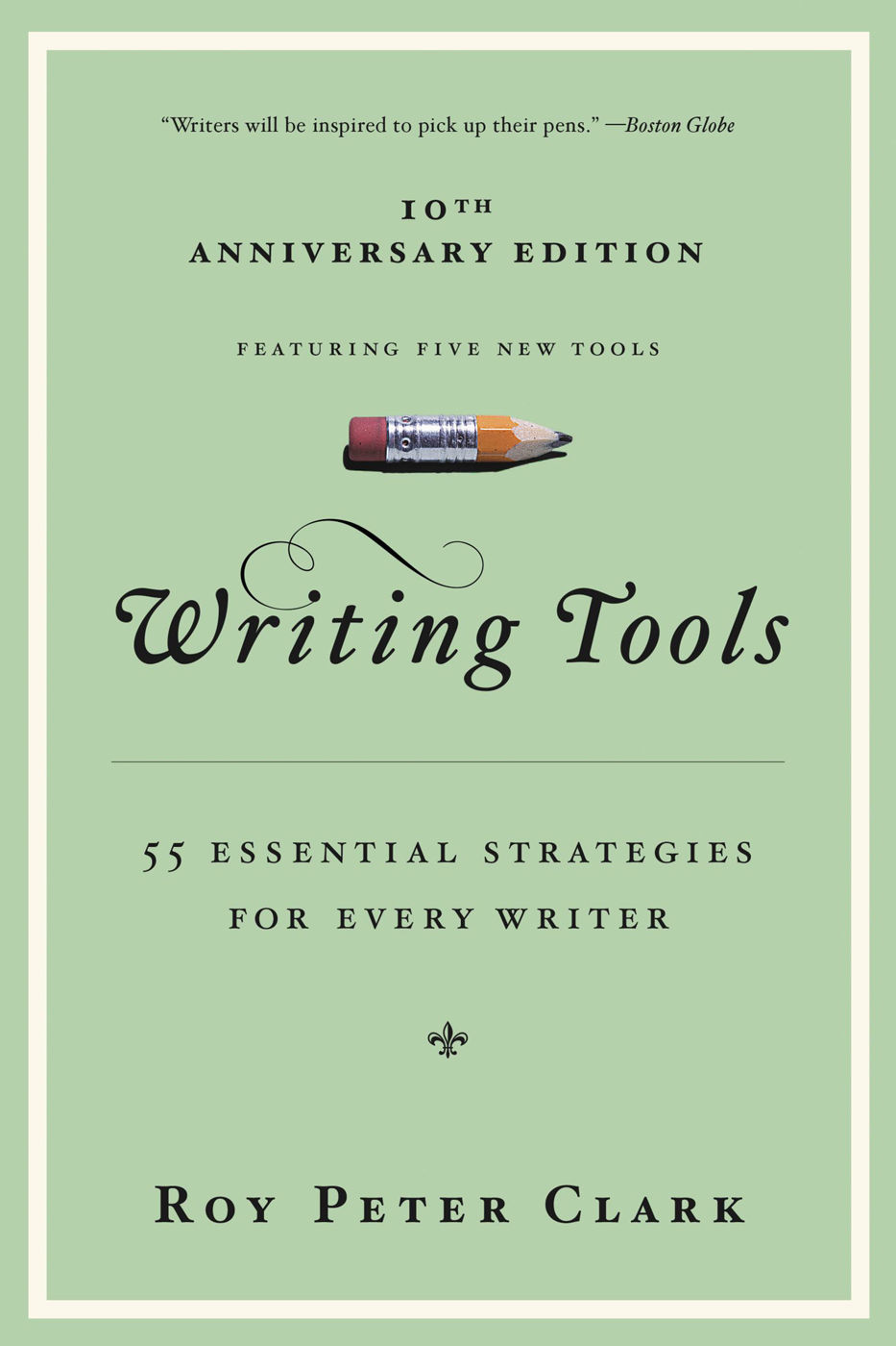 Book cover: Writing tools: 55 essential strategies for every writer.