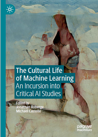 Book cover: The Cultural life of machine learning