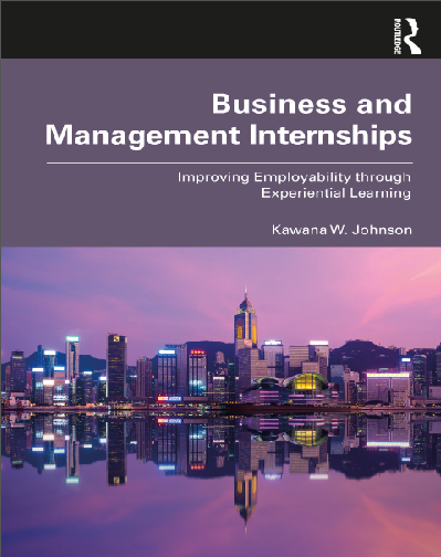 Book cover: Business and management internships: improving employability through experiential learning.