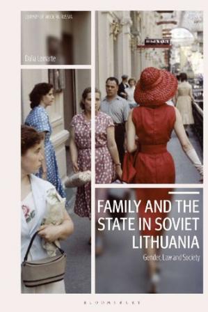 Book cover: Family and the state in Soviet Lithuania : gender, law and society