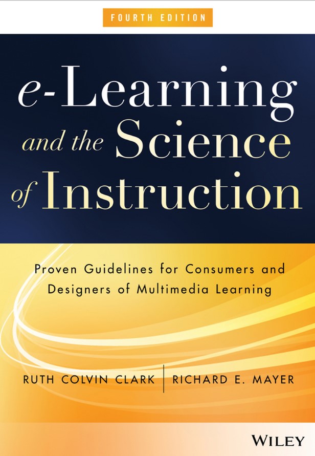 Book cover: E-learning and the science of instruction : proven guidelines for consumers and designers of multimedia learning