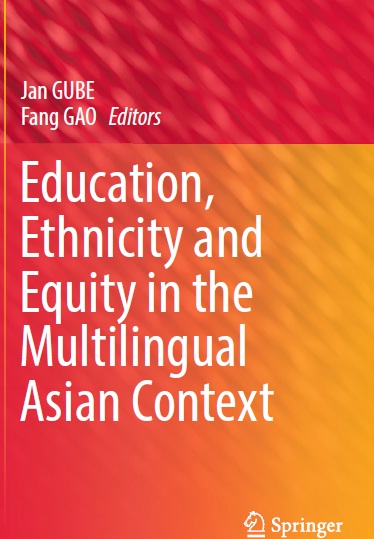 Book cover: Education, ethnicity and equity in the multilingual asian context  (multilingual education book 32)
