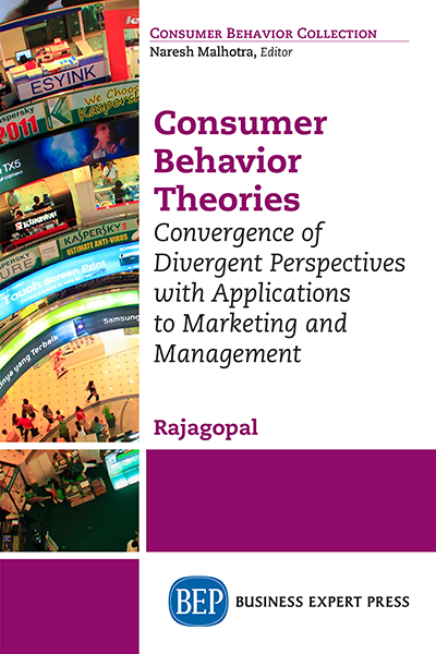 Book cover: Consumer behavior theories : convergence of divergent perspectives with applications to marketing and management